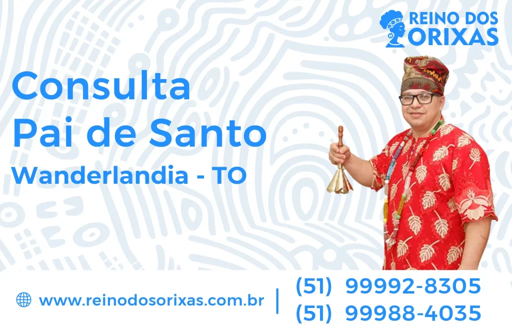 Consulta com Pai de Santo em Wanderlândia – TO