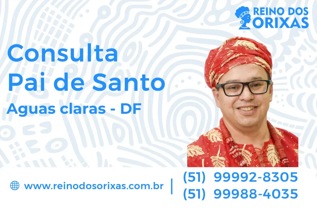 Consulta com Pai de Santo em Aguas claras – DF